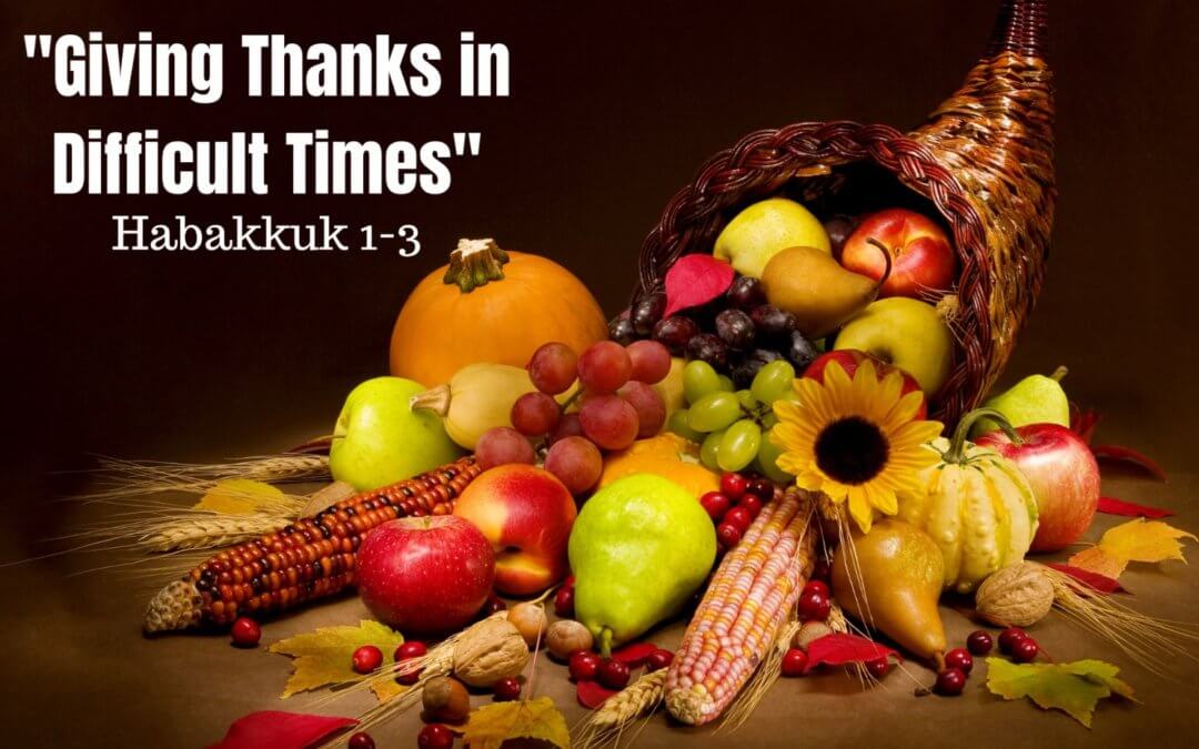 Giving Thanks in Difficult Times