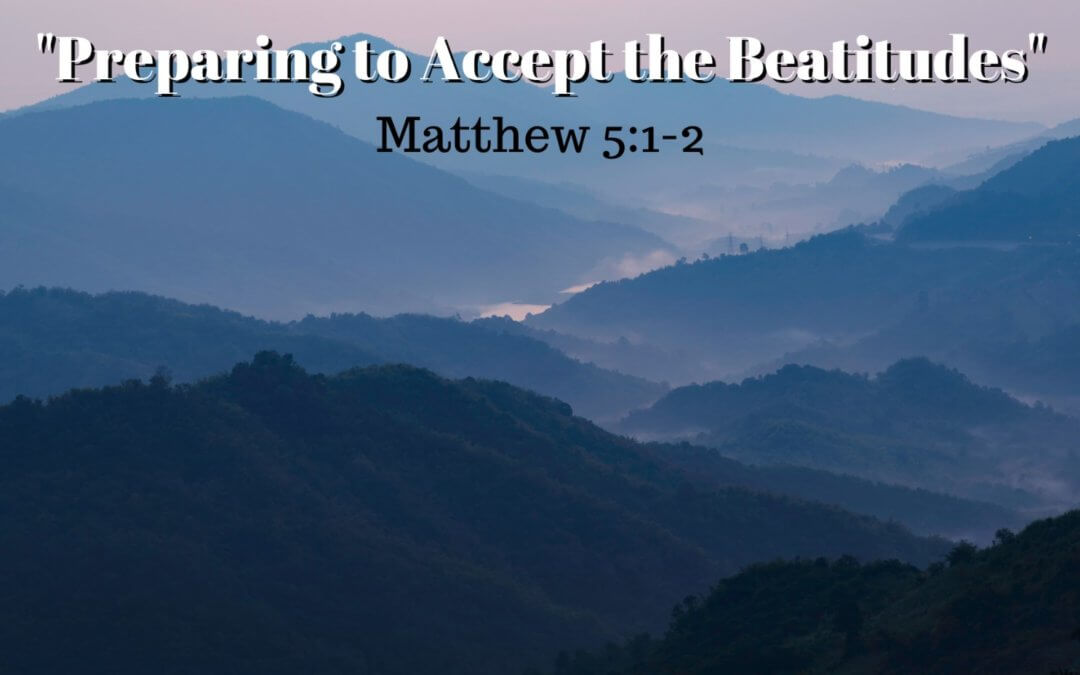 Preparing to Accept the Beatitudes