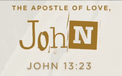 John – The Apostle of Love