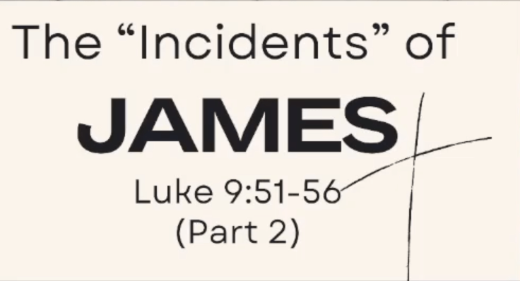 The “Incidents” of James (Part 2)
