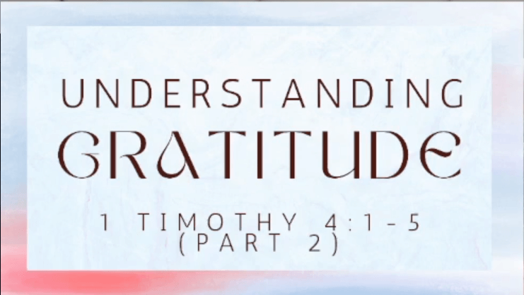 Understanding Gratitude (Part 2)