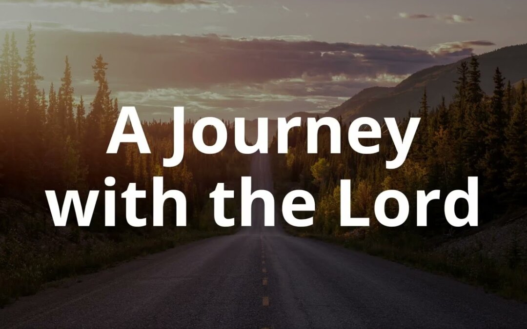 A Journey with the Lord