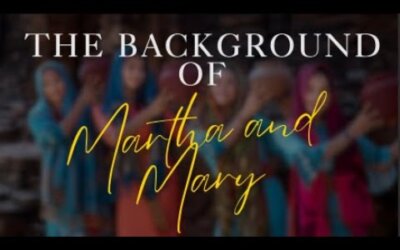 The Background of Martha and Mary