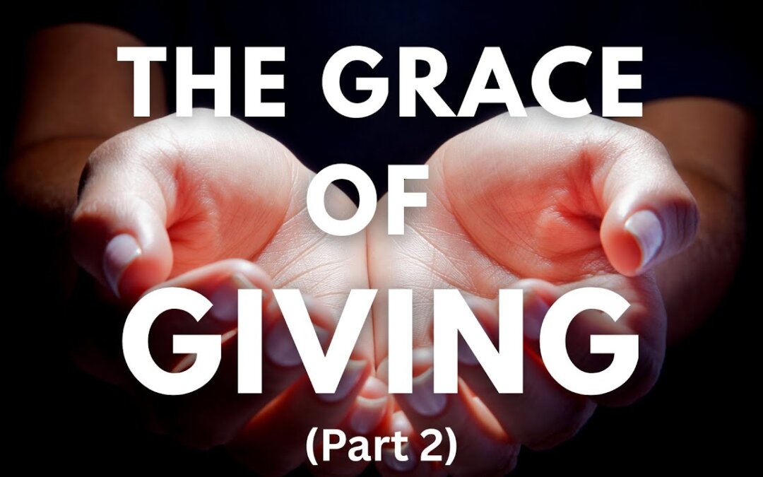 The Grace of Giving (Part 1)