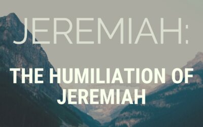 The Humiliation of Jeremiah