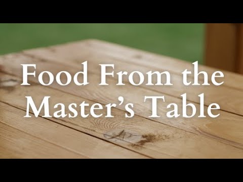 Food From the Master’s Table
