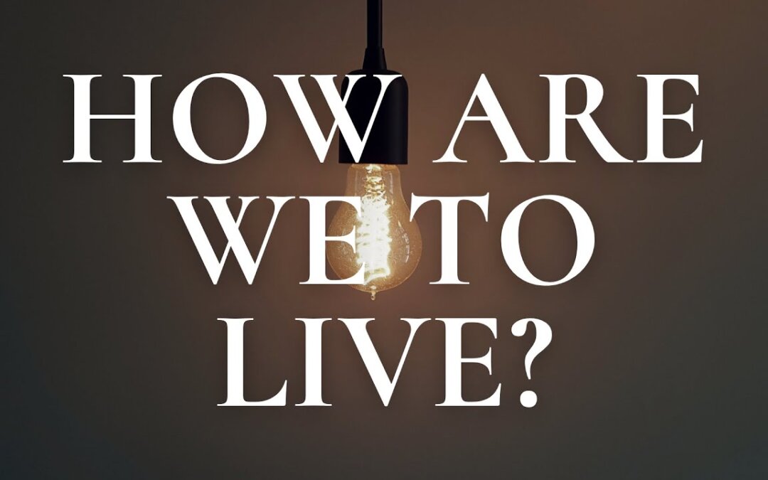 How We Are to Live