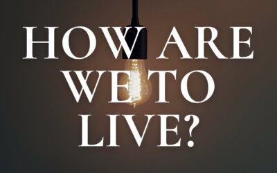 How We Are to Live