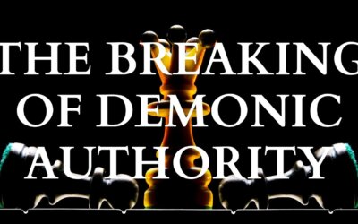 The Breaking of Demonic Authority