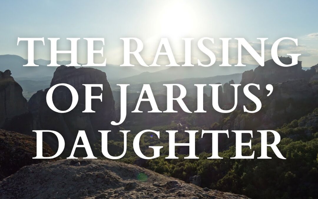 The Raising of Jarius’ Daughter