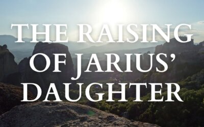 The Raising of Jarius’ Daughter