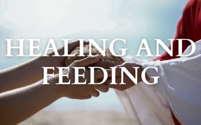 Healing and Feeding