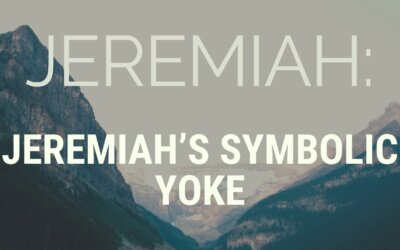 Jeremiah’s Symbolic Yoke