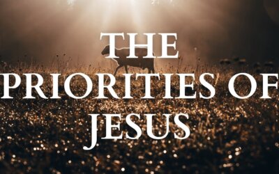 The Priorities of Jesus