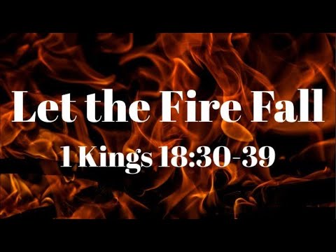 Let the Fire Fall