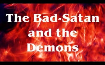 The Bad – Satan and the Demons