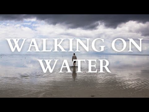 Walking on Water