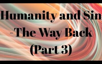 Humanity and Sin – The Way Back (Part 3)