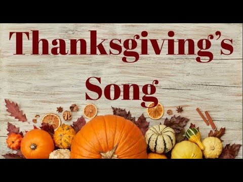 Thanksgiving’s Song
