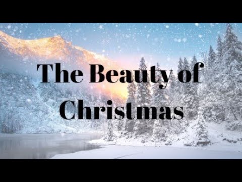 The Beauty of Christmas