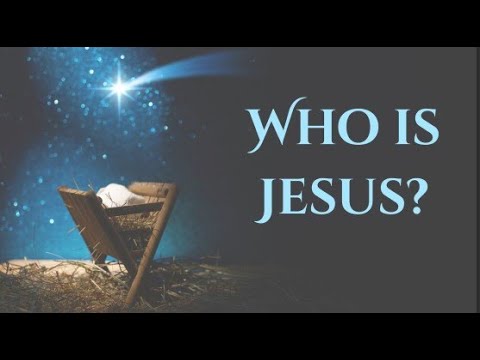 Who is Jesus?