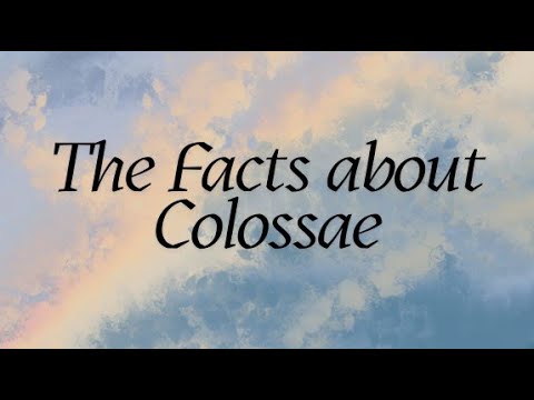 The Facts About Colossae
