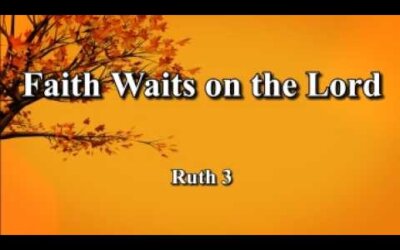 Faith Waits one the Lord
